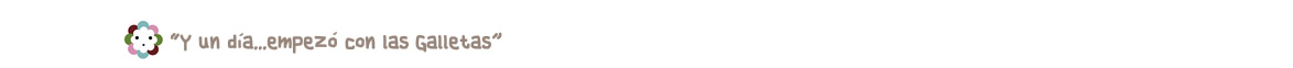 Y un día...empezó con las Galletas